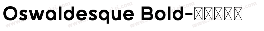 Oswaldesque Bold字体转换